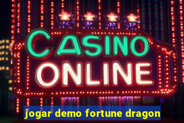 jogar demo fortune dragon